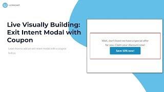 Live Visually Building: Exit Intent Modal with Coupon