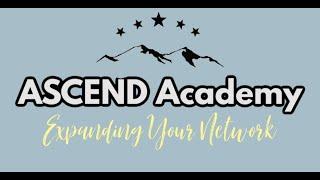 ASCEND Academy: Expanding Your Network