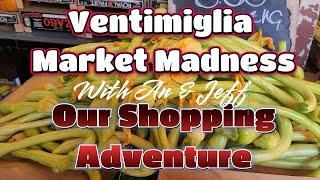 VENTIMIGLIA MARKET MADNESS- A SHOPPING ADVENTURE AT ITALY'S LARGEST MARKET