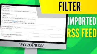 Easily Filter RSS Feed to Import Articles to Site | WordPress