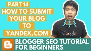 Blogger SEO Tutorial - How to Submit your Blog XML Sitemap to Yandex Webmaster Tools - Part 14