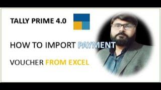 || HOW TO IMPORT PAYMENT VOUCHER FROM EXCEL TO TALLY PRIME 4.0||