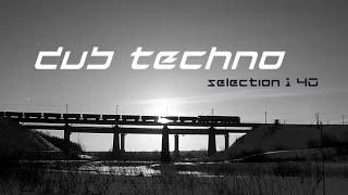 DUB TECHNO || Selection 140 || Look Beyond