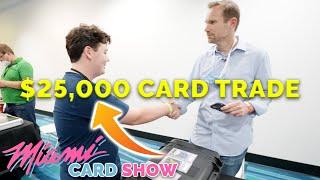 HUGE $25,000 Trade at the Miami Card Show!!  (PART 2)