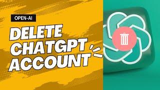 Deleting Your ChatGPT Account: A Step-by-Step Guide