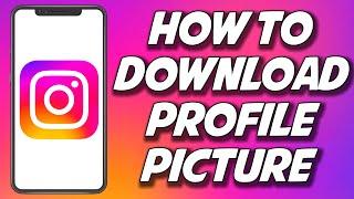 How To Download Instagram Profile Picture 2023 (QUICKLY)