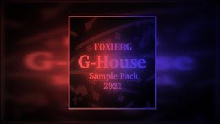 FOXIERG - G-House Sample Pack 2021 (Free Download)