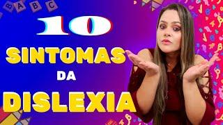 [DISLEXIA] QUAIS OS SINTOMAS DA DISLEXIA