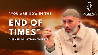 Gaza - Signs of the End of Time | Shaykh Sulayman Van Ael @drvanael