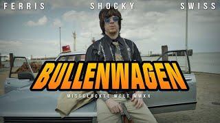 FERRIS x SHOCKY x SWISS - BULLENWAGEN (Official Video)