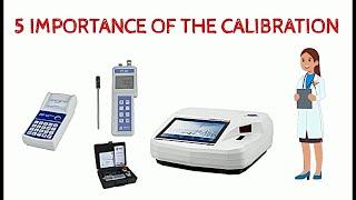 FIVE Importance of the  Calibration