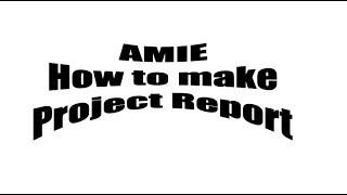 Project Report AMIE || How to make Project Report || Section B