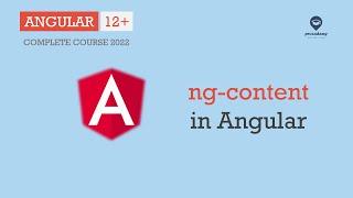 ng-content in Angular | Directives | Angular 12+