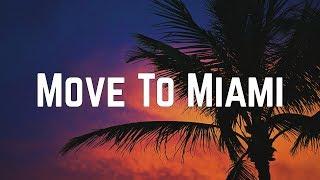 Enrique Iglesias - Move To Miami ft. Pitbull (Lyrics)