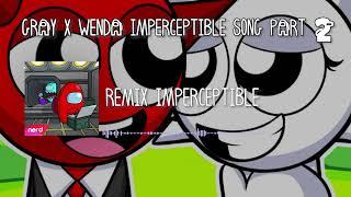 Gray X Wenda Imperceptible Song Part 2 (Imposter Imperceptible x Sprunki Gray X Wenda Song Part 2)