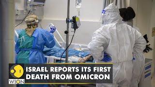 Israel reports its first death caused due to the Omicron variant of COVID-19 | World English News