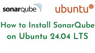 How to Install Latest SonarQube on Ubuntu 24.04 LTS | Install OpenJDK 17 | Install PostgreSQL 10