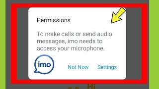 Fix imo || To make calls or send audio messages, imo needs to access your microphone Problem Solved