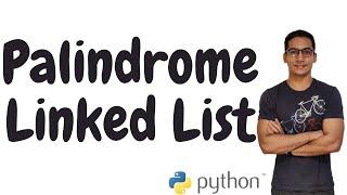 Palindrome Linked list | Company tag: Google, Facebook, Uber | Leetcode 234 | Python