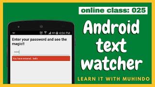 PART 25. Android textwatcher