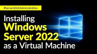 Unlock Hyper-V Power: Step-by-Step Windows Server 2022 Installation