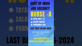 GOVT JOB ALERT: Nurse Vacancy in India! Apply Now Before Deadline!