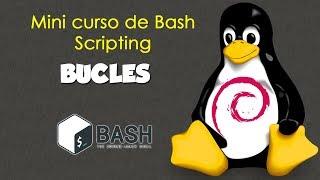 4.-Bucles en Bash