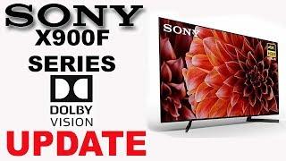 SONY OLED A8F, X900F DOLBY VISION FIRMWARE UPDATE | All F Series TV's!