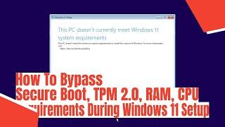 How To Bypass Secure Boot, TPM, RAM, CPU Requirements During Windows 11 Setup