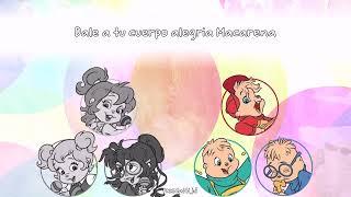 Macarena - Alvin And The Chipmunks - The Chipettes - Lyrics