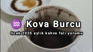  Kova Burcu OCAK 2025 aylık kahve falı yorumu / Burç yorumları