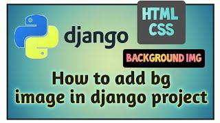 How to add Background image in django project with HTML and CSS  || Python || Coding with Fun