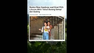 Reaksi Rino Soedarjo ketika Gisel liburan dengan Gading#shorts #viral #gisellaanastasia #gading