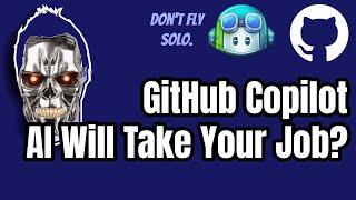 GitHub Copilot for .NET Developers - Are You Out Of a Job?