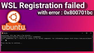 Solve - WSL Register Distribution failed with error : 0x800701bc | Ubuntu Not Starting