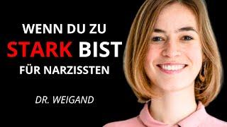 SO reagieren Narzissten wenn du ZU STARK für sie bist! | Dr. Rosalie Weigand