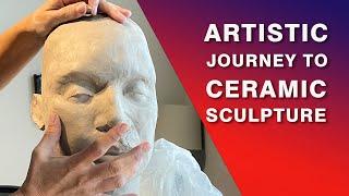 Artistic Journey to Ceramic Sculpture