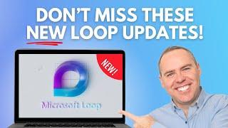 6 Powerful NEW Updates in Microsoft Loop You Haven’t Seen Yet!