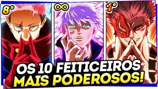 RANKING DEFINITIVO! OS 10 FEITICEIROS MAIS PODEROSOS APÓS O FINAL DE JUJUTSU KAISEN!