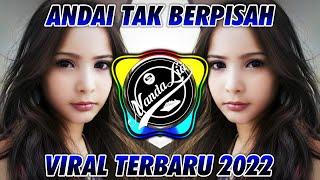 DJ SUPER ENAK PARAH - ANDAI TAK BERPISAH 2021