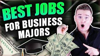 Top 10 Jobs For BUSINESS Majors!! (High Paying!)