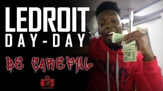 LEDROIT DAY-DAY - BE CAREFUL [OFFICIAL MUSIC VIDEO] (PROD. @CinemaReagle)