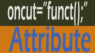 What Use oncut Attribute in HTML - advance html & javascript listener oncut