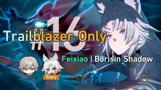 How I Beat Shadow of Feixiao with Only Trailblazer | Trailblazer Only #16