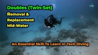 Scuba Twin-Set (Doubles) Removal & Replacement Mid-Water: Essential Skill for Technical Divers