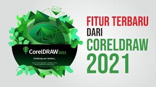 Tutorial CORELDRAW 2021 Bahasa Indonesia - Fitur Terbaru dan Terbaik di Aplikasi Ini #EdukasiGrafis