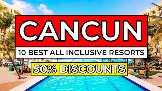 Top 10 Best All Inclusive Resorts In Cancún Mexico (2025 Discounts)