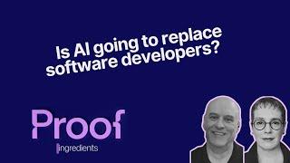 Proof Ingredients: Is AI going to replace software developers?