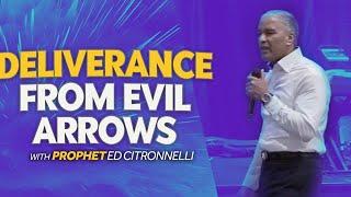 DELIVERANCE FROM EVIL ARROWS (MANNA FROM HEAVEN) / PROPHET ED CITRONNELLI