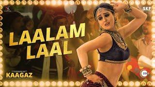 Laalam Laal - Full Song | Kaagaz | Pankaj Tripathi | Rajnigandha Shekhawat | Pravesh Mallick | Aseem